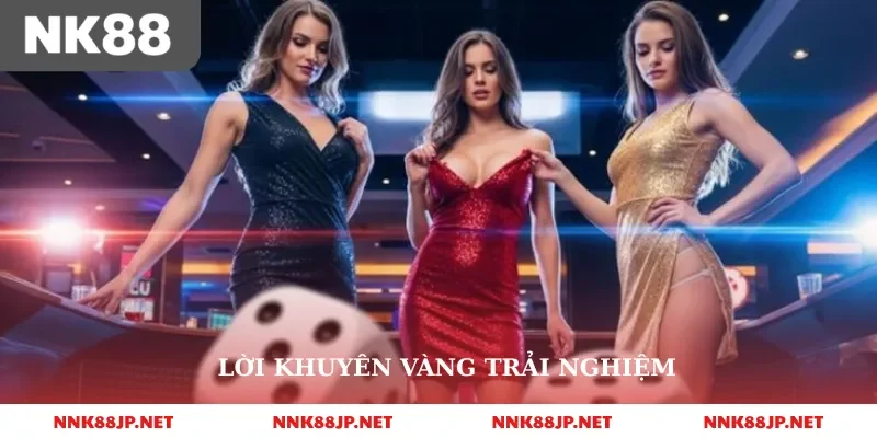 Lời khuyên vàng trải nghiệm